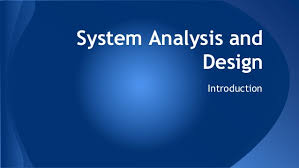 تحليل وتصميم النظم المعلوماتSystem Analysis and Design