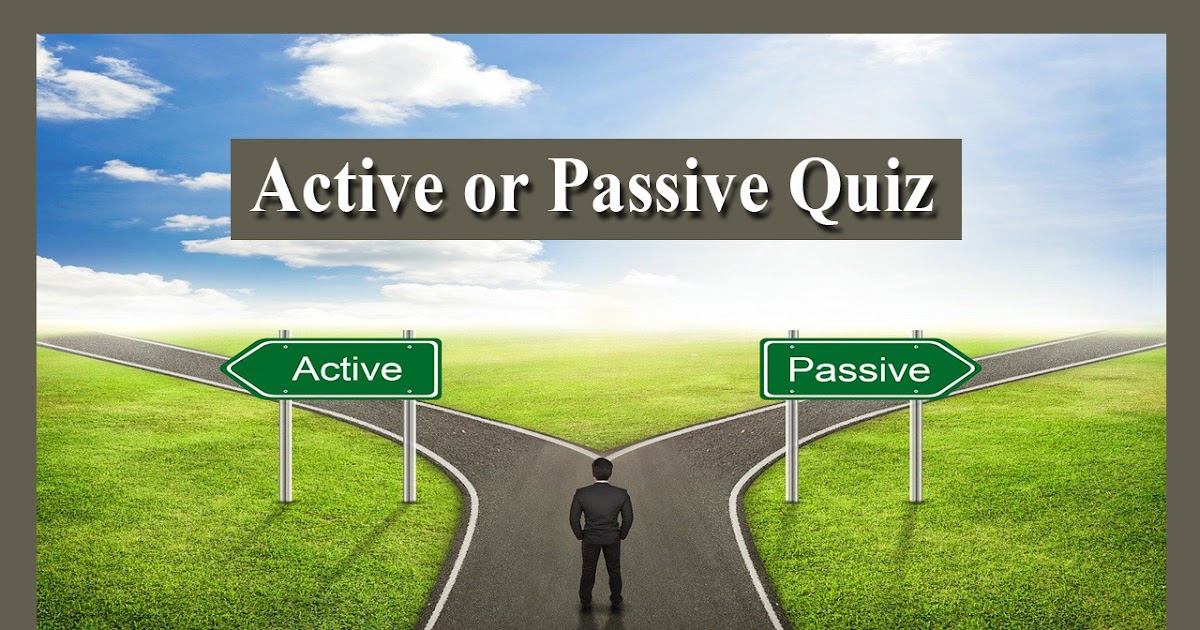 Active or Passive Quiz English quiz questions and answers quizzes