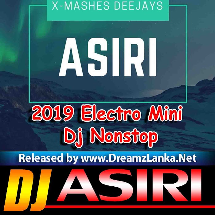 2019 Electro Mini Dj Nonstop Dj Asiri