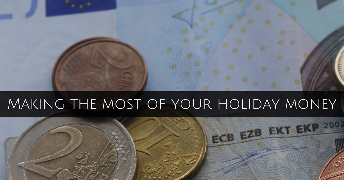 JibberJabberUK Finance Fridays Making The Most Of Your Holiday Money jibberjabberuk-finance-fridays-making-the-most-of-your-holiday-money