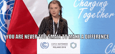 Greta Thunberg you are never too small