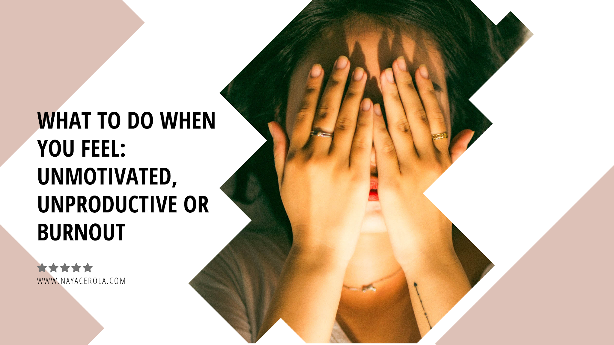 What to do when you feel Unmotivated, unproductive or Burnout NayAcerola, Fitness and