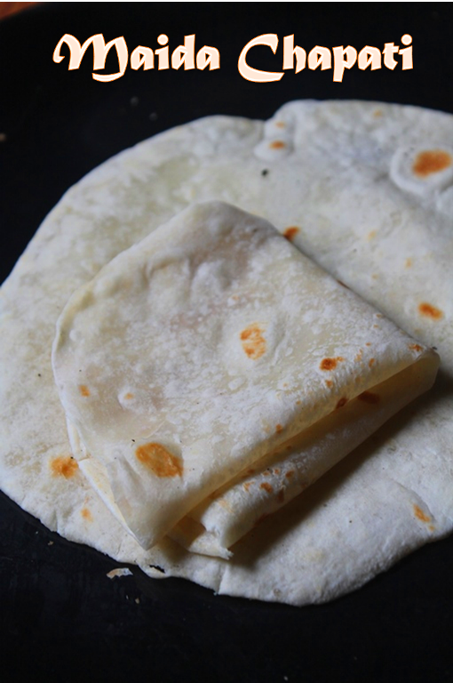 Maida Chapati Recipe Flour Roti Recipe Yummy Tummy