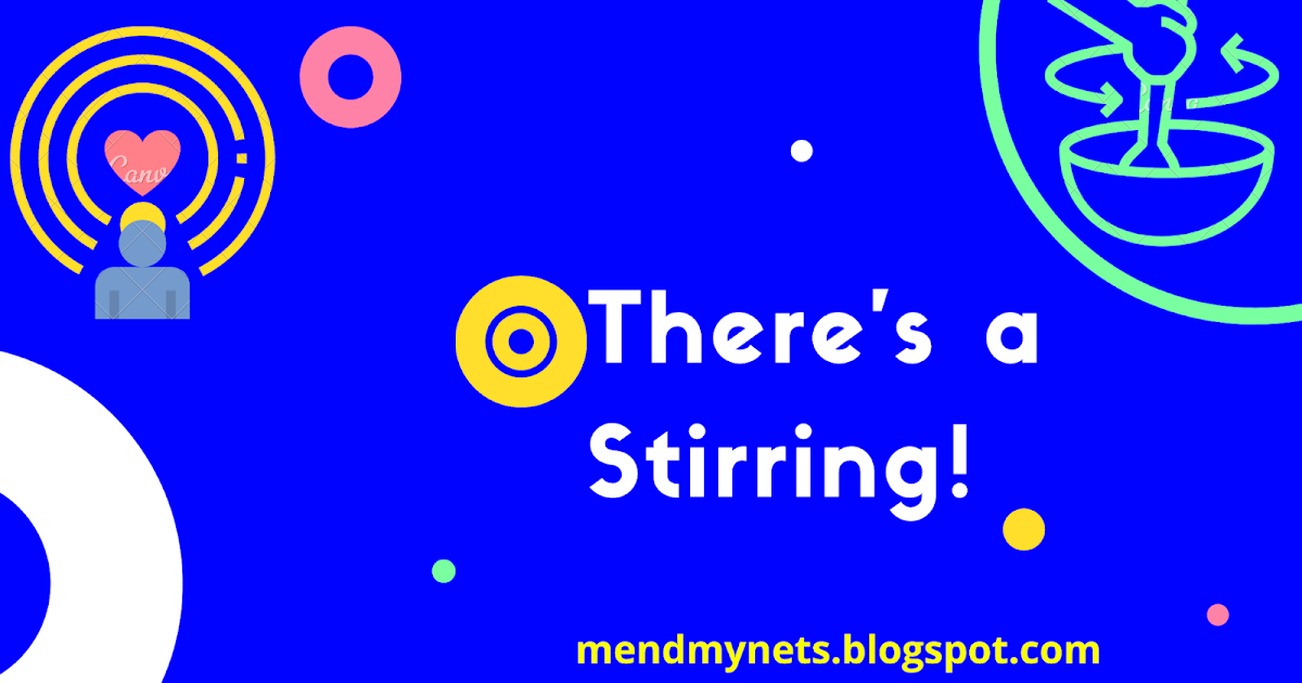 THERE’S A STIRRING