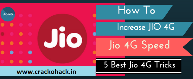 Top 5 Tricks to increase Reliance Jio 4g speed on Android