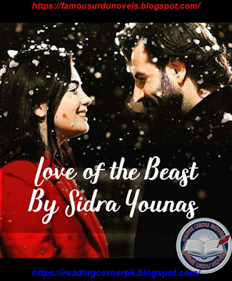 Love of the beast novel by Sidra Younas Part 1 pdf