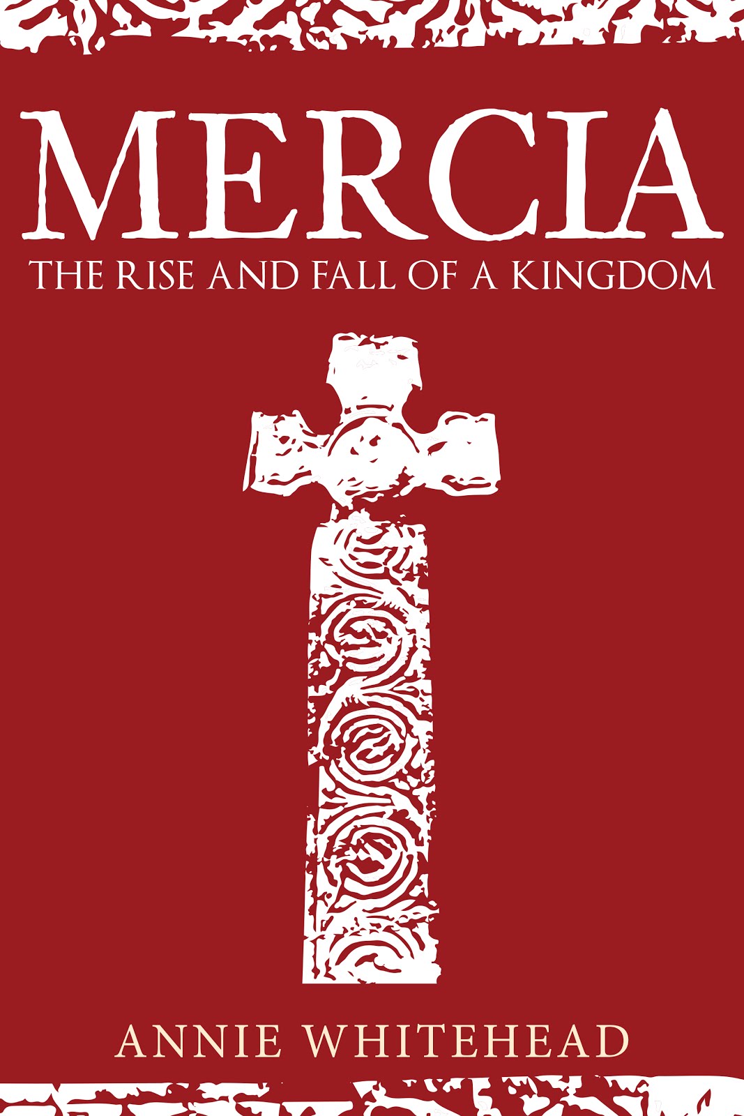 Mercia: The Rise and Fall of a Kingdom