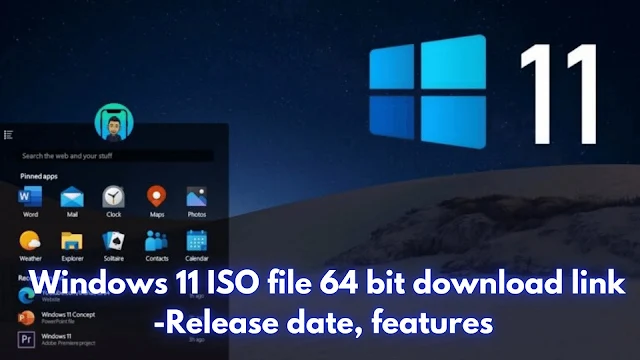 Windows 11 ISO file 64 bit Direct download link google drive