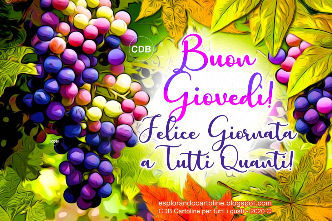 CDB Cartoline per tutti i gusti Cartolina 🍇🍇 BUON GIOVEDI'! Felice jpg (1063x709)