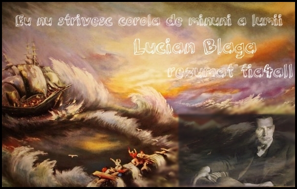 Tia4all Informația Inseamnă Putere Eu Nu Strivesc Corola De Minuni A Lumii De Lucian Blaga Rezumat Bac