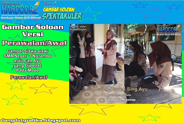 Gambar Soloan Spektakuler Versi Perawalan - Gambar Siswa-siswi SMA Negeri 1 Ngrambe Cover Pramuka 7 DG