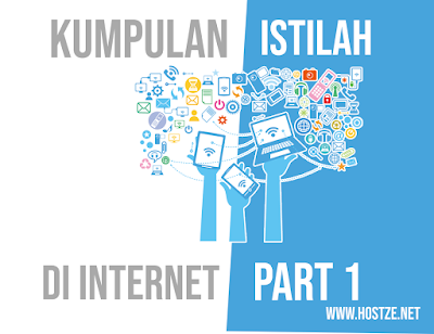Kumpulan Istilah Yang Ada di Internet Part 1 - hostze.net Kumpulan Istilah Yang Ada di Internet Part 1 - hostze.net