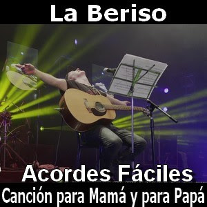 La Beriso – Cancion para Mama y para Papa (facil)