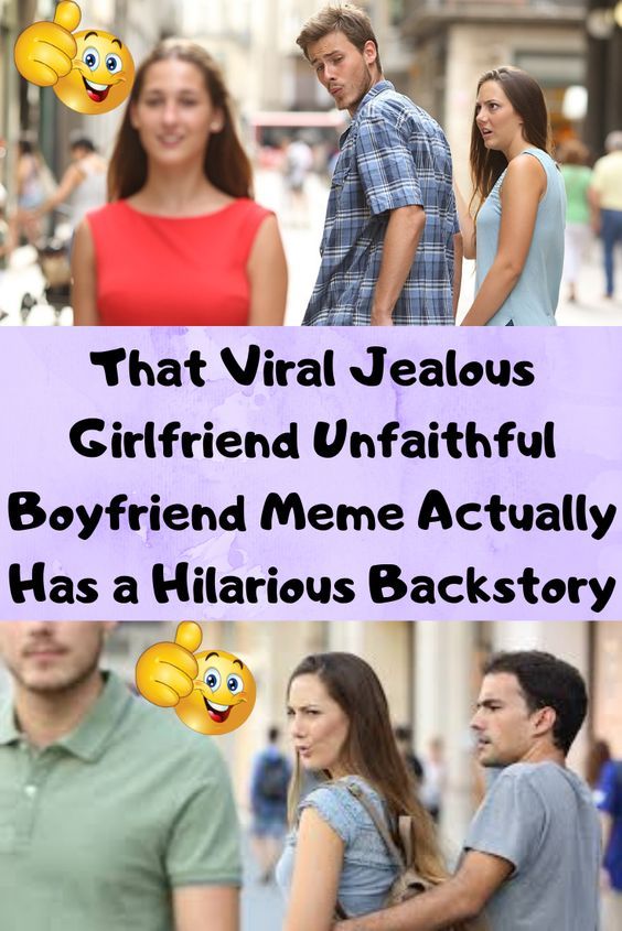 That Viral Jealous Girlfriend Unfaithful Boyfriend Meme Actually Has a