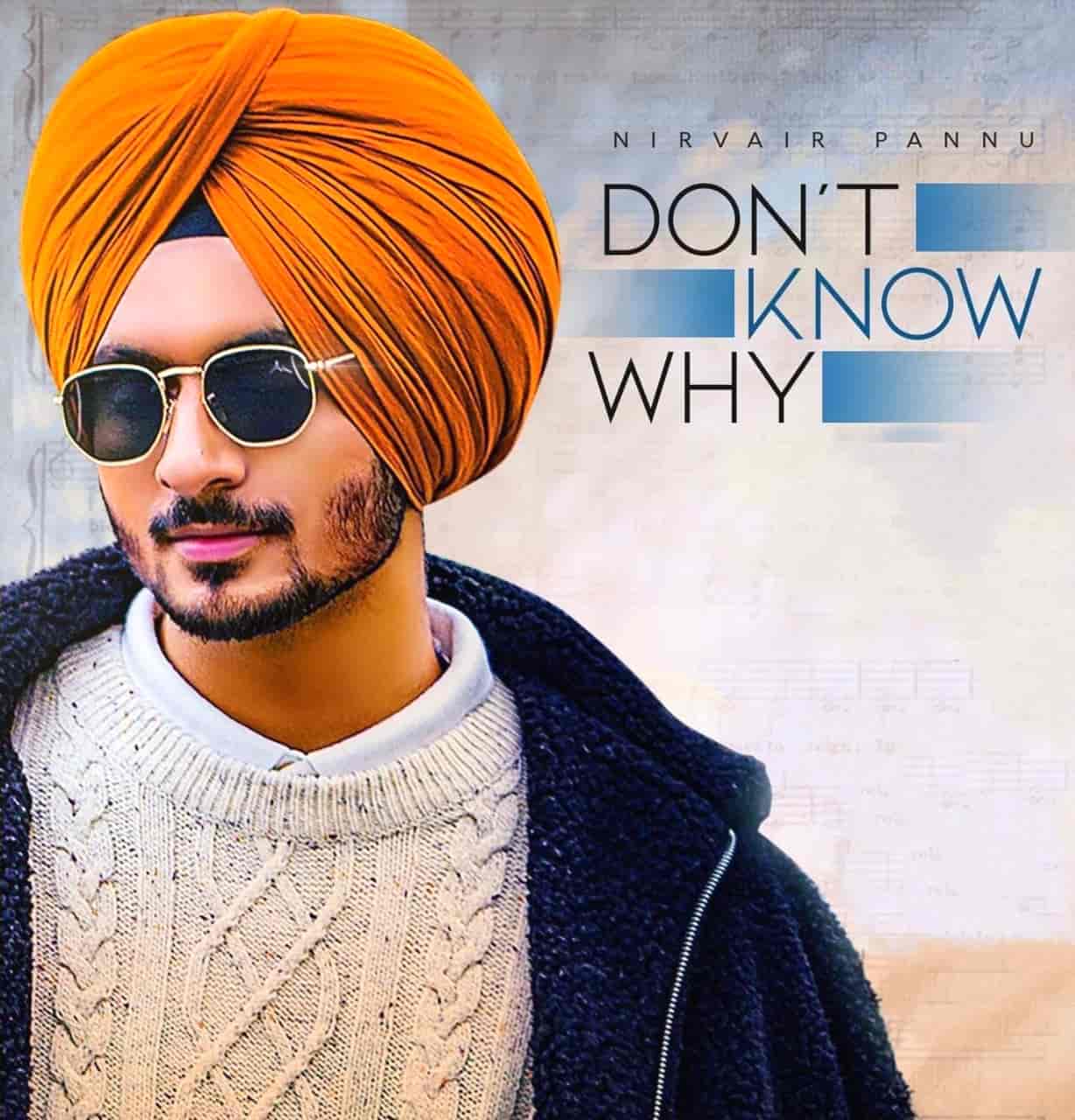 PATA NI KHAURE KYON CHANGI LAGDI - Nirvair Pannu | Don't Know Why Pata Ni Khaure Kyon Changi Lagdi Punjabi Song Lyrics Nivair Pannu