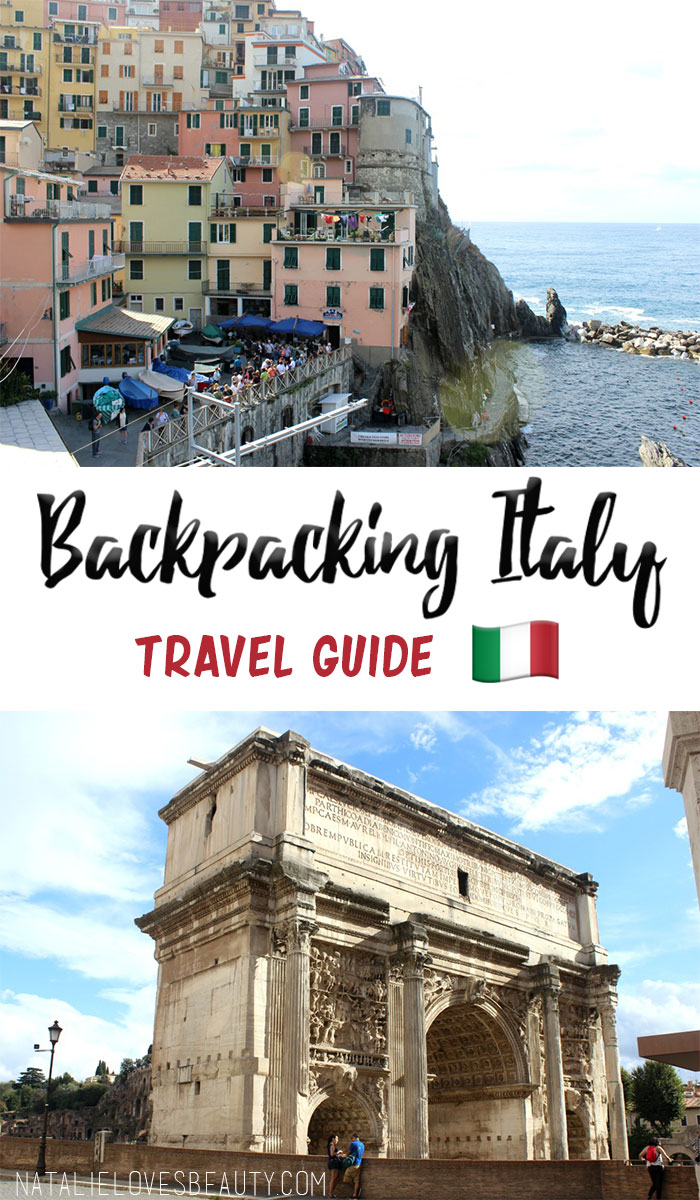 Backpacking through ITALY Where To Go and What To See Natalie Loves