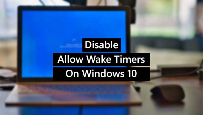 Cómo habilitar o deshabilitar Permitir temporizadores de activación en Windows 10
