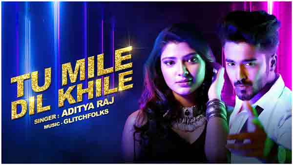 tu mile dil khile song lyrics