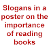 Slogans in a poster on the importance of reading books