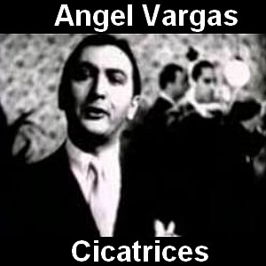 Angel Vargas - Cicatrices