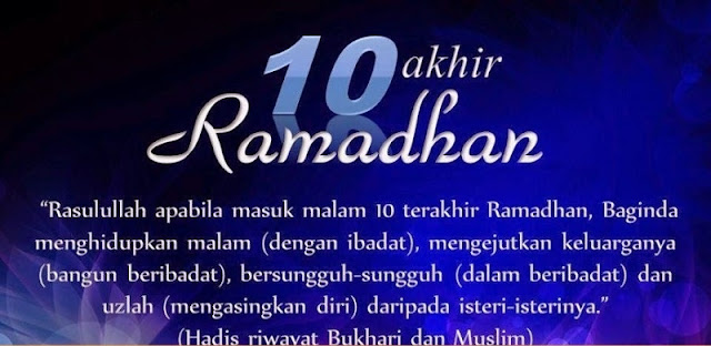 Inilah Keutamaan Sepuluh Hari Terakhir Ramadhan 