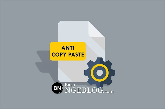 Anti Copy Paste di Postingan Blog dan Pengecualian pada Bagian Tertentu