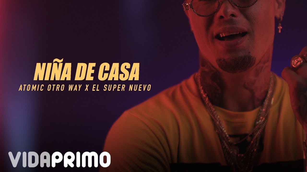 atomic otro way ft el super nuevo ni a de casa atomic otro way ft el super nuevo ni a de casa