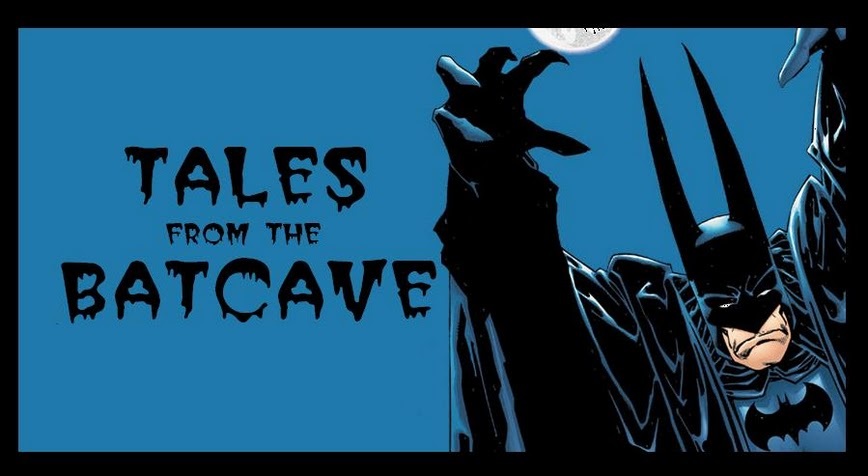 Tales from the Batcave