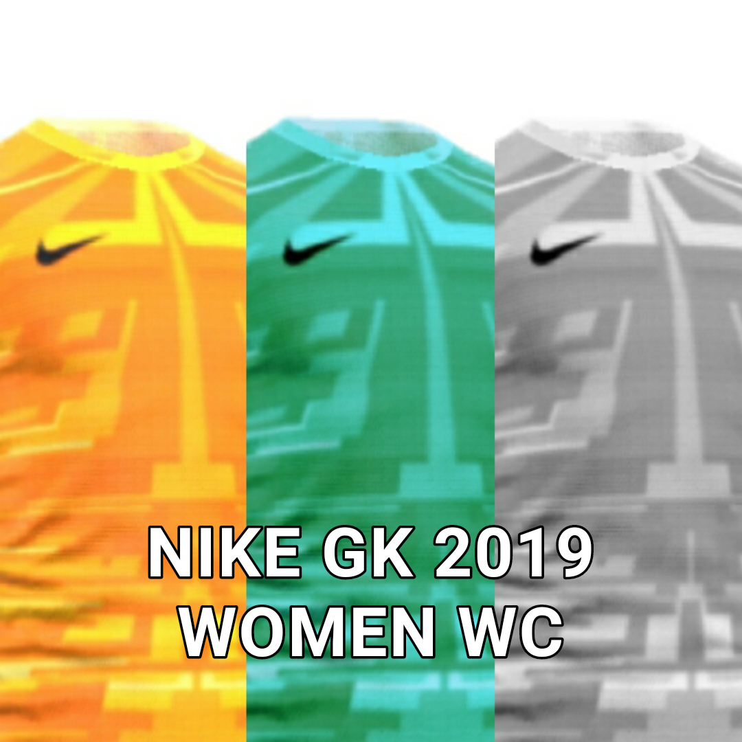 Naxmal DLS & FTS Nike Goalkeeper Kits 2019 Women's World Cup Teamwear