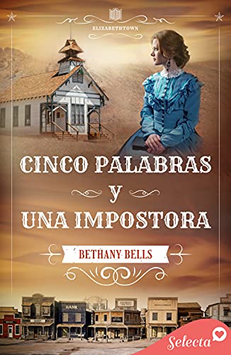 Cinco palabras y una impostora Bethany Bells Resumen libro romantico novela romantica Cinco palabras y una impostora Bethany Bells Resumen libro romantico novela romantica