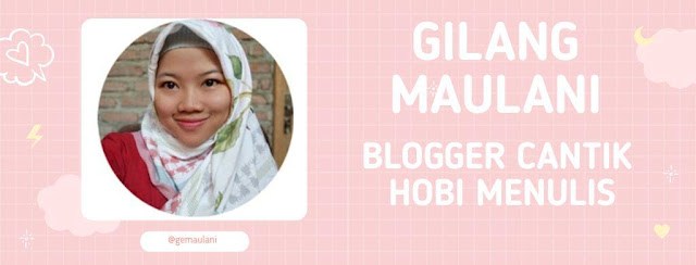 tentang gilang maulani blogger cantik asal bandung