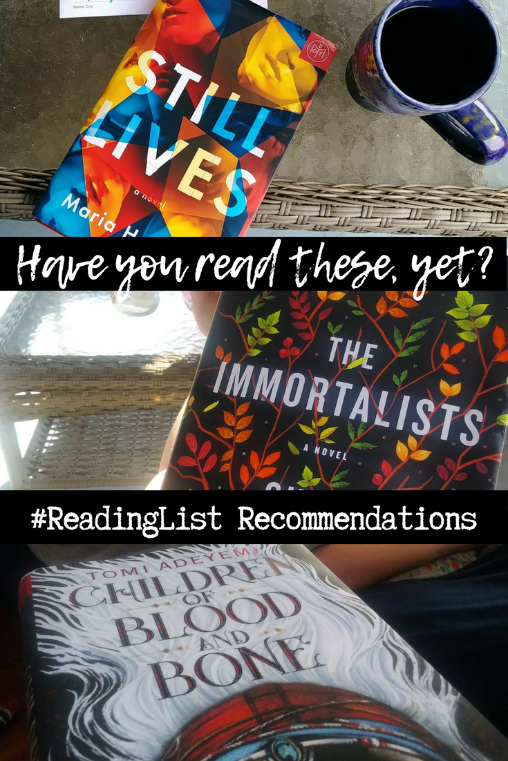 #ReadingList Recommendations for May | Still Lives, The Immortalists, and Children of Blood and Bone
