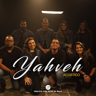 Baixar Música Gospel Yahveh (Acústico) - Projeto Vida Nova De Irajá Mp3