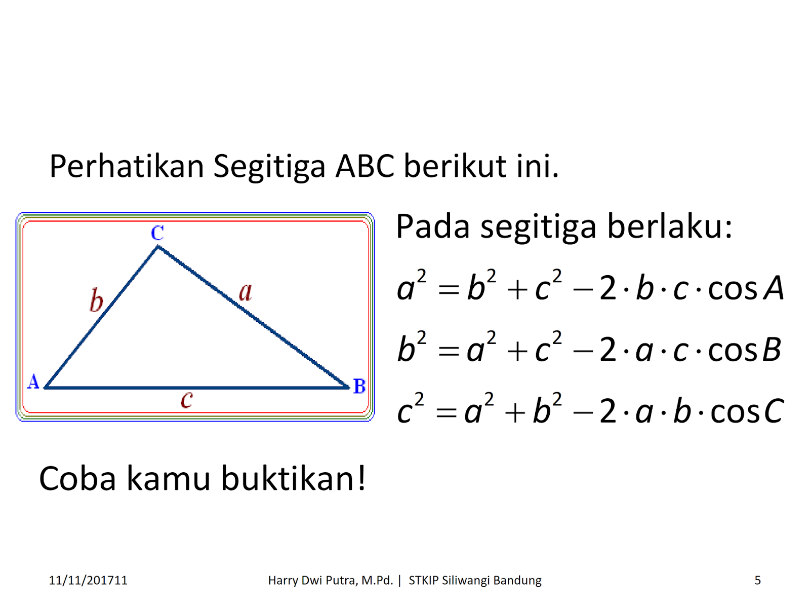Latihan Soal Aturan Sinus Cosinus Dan Luas Segitiga Ini
