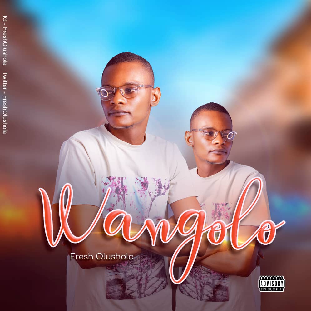 [Music] Fresh Olushola - Wangolo
