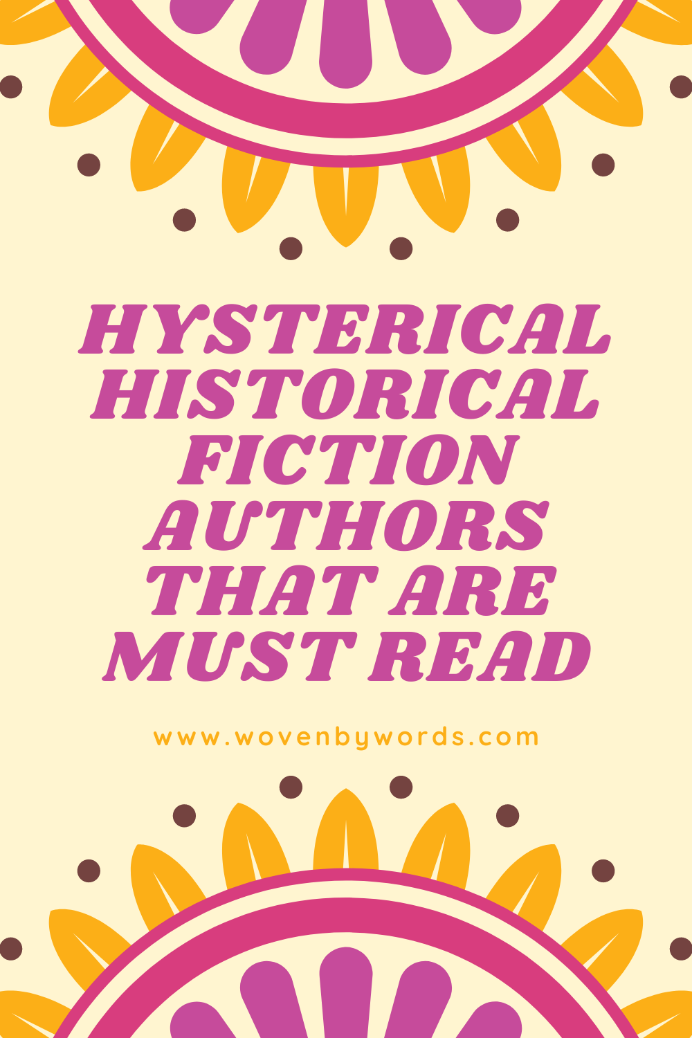 Woven by Words Hysterical Historical Fiction Authors That Are Must Read