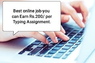 Best online job-you can Earn Rs.200/- per Typing Assignment and Rs.1 to Rs.500 for completing daily tasks
