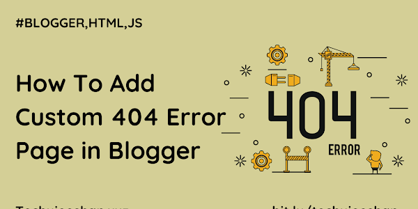 How To Add Custom 404 Error Page in Blogger Website