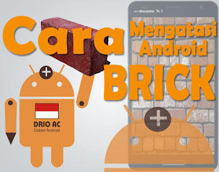 Memperbaiki Android yang Bricku | Mati Total - Drio AC, Dokter Android