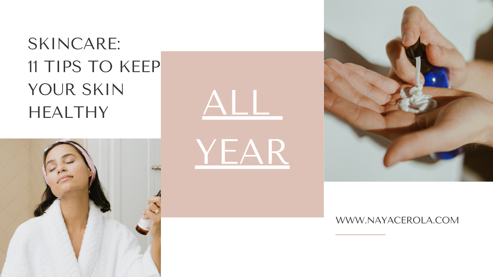 SKINCARE 11 Tips to Keep Your Skin Healthy and Beautiful All Year NayAcerola, Fitness and