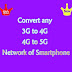 How to Convert 3G-4G-5G mobiles Network