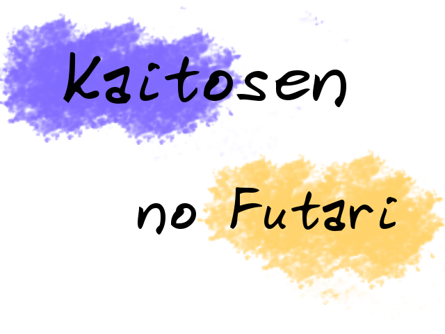 Kaitosen no Futari