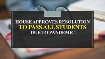 House approves resolution to pass all students this pandemic.