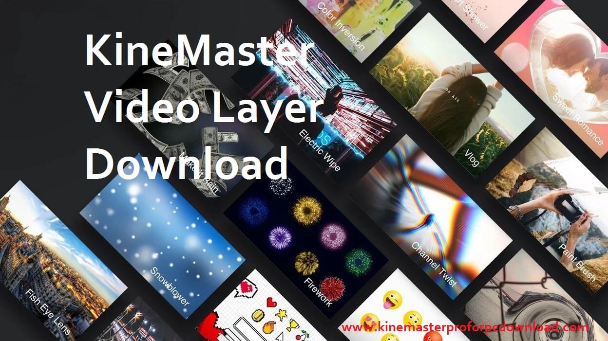 How To Download KineMaster Video Layer?