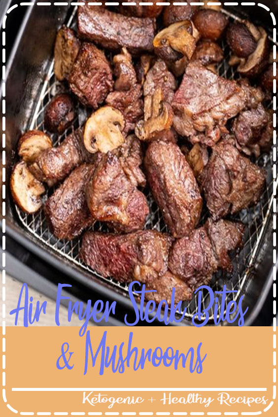 Air Fryer Steak Bites & Mushrooms Kitchen Stacey