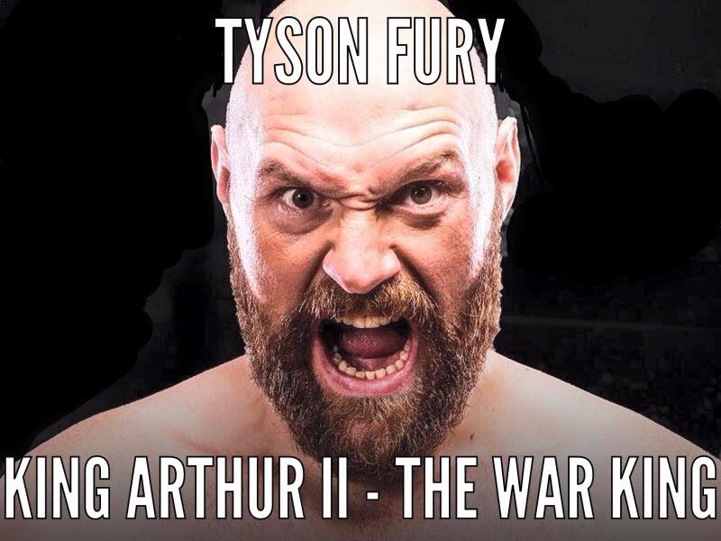 GUERRILLA DEMOCRACY NEWS: Tyson Fury is King Arthur II - The War King...