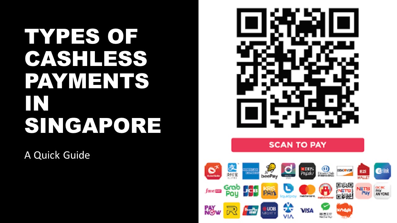 Types of Cashless Payments in Singapore Singapore