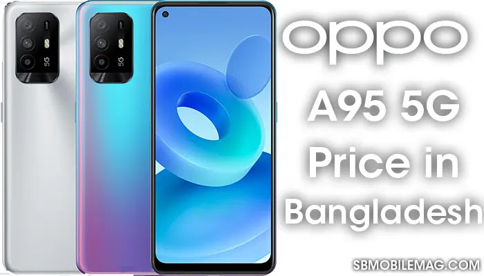 Oppo A95 5G, Oppo A95 5G Price, Oppo A95 5G Price in Bangladesh