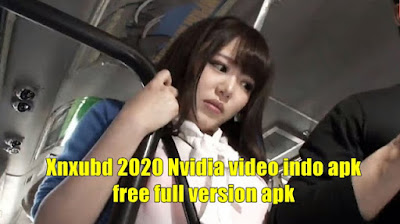 Download Xnxubd 2020 Nvidia Video Indo Apk Free Full Version