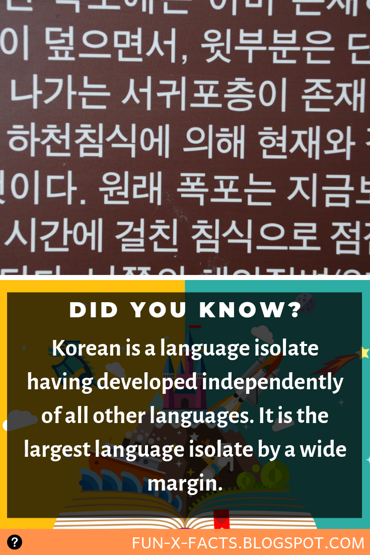 Korean Is A Language Isolate Having Developed Independently Of All Other Languages Amazing Wtf Facts